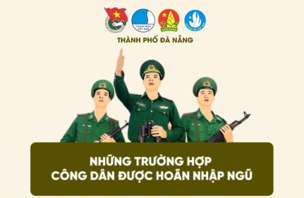NHỮNG TRƯỜNG HỢP HOÃN NHẬP NGŨ
