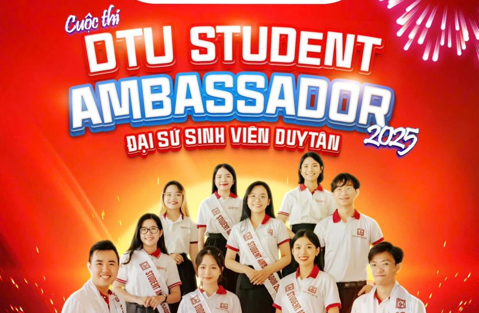 CUỘC THI "Đ𝐀̣𝐈 𝐒𝐔̛́ 𝐒𝐈𝐍𝐇 𝐕𝐈𝐄̂𝐍 𝐃𝐔𝐘 𝐓𝐀̂𝐍 - 𝐃𝐓𝐔 𝐒𝐓𝐔𝐃𝐄𝐍𝐓 𝐀𝐌𝐁𝐀𝐒𝐒𝐀𝐃𝐎𝐑 𝟐𝟎𝟐𝟓"