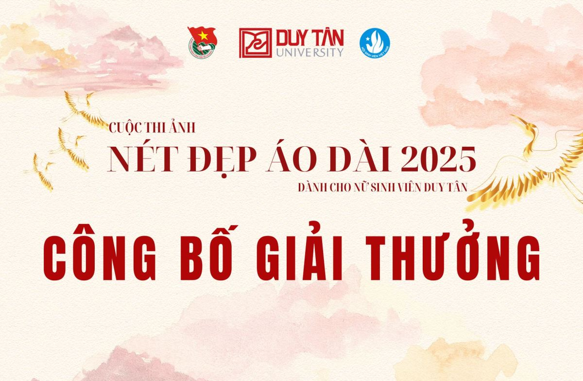 [CÔNG BỐ KẾT QUẢ CUỘC THI "NÉT ĐẸP ÁO DÀI DÀNH CHO NỮ SINH VIÊN DUY TÂN"]