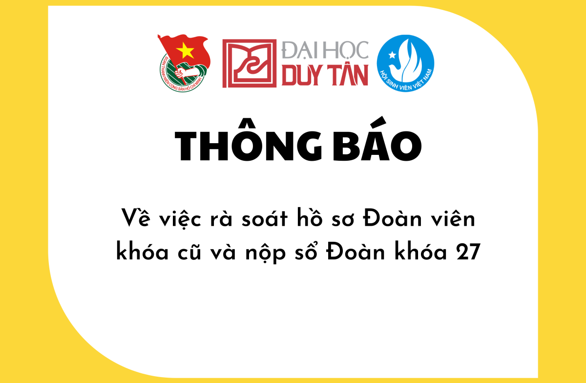 Thông báo về việc rà soát hồ sơ Đoàn viên khóa cũ và nộp sổ Đoàn khóa 27