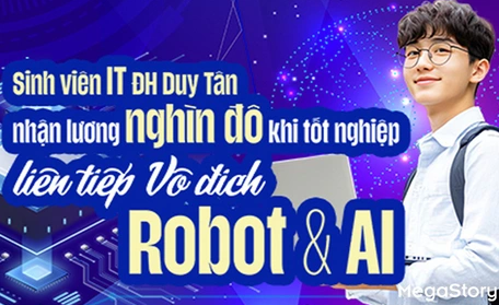 Sinh viên IT ĐH Duy ân nhận lương Nghìn đô khi tốt nghiệp liên tiếp Vô địch Robot và AI