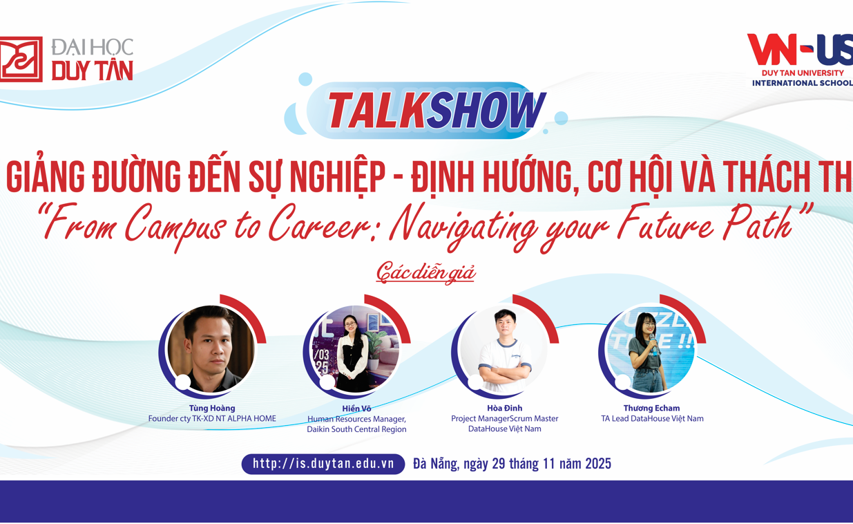 TALKSHOW ĐẶC BIỆT  “Từ Giảng đường đến Sự nghiệp – Định hướng, Cơ hội và Thách thức”