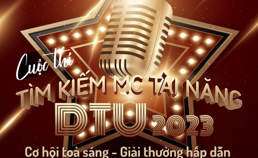 Cuộc thi “Tìm kiếm MC Tài năng DTU 2023"