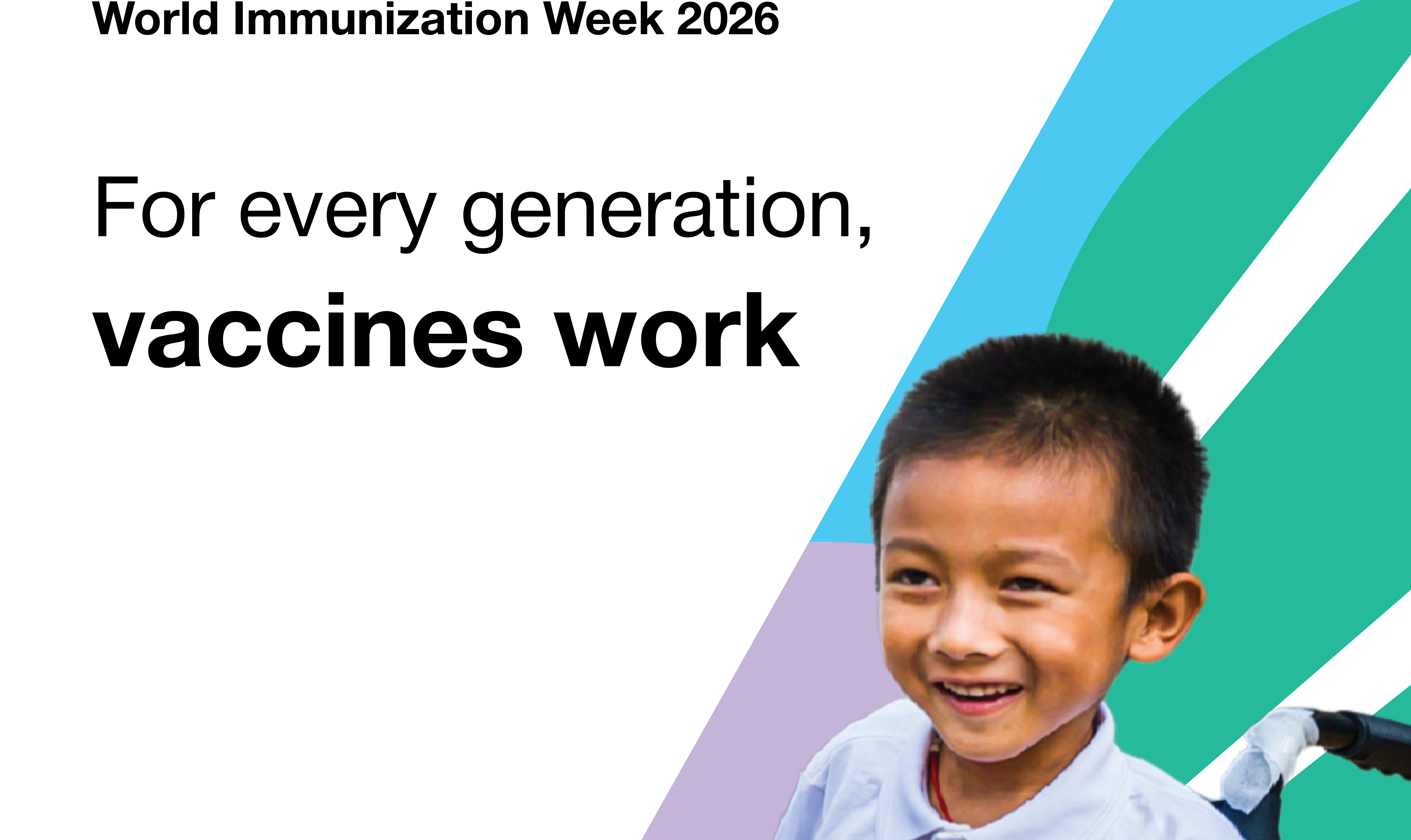 TUẦN LỄ TIÊM CHỦNG THẾ GIỚI NĂM 2026:  VẮC-XIN HIỆU QUẢ CHO MỌI THẾ HỆ