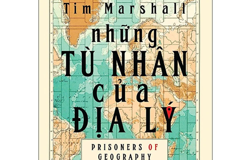 GIỚI THIỆU SÁCH: NHỮNG TÙ NHÂN CỦA ĐỊA LÝ