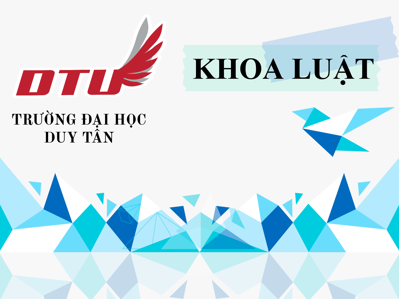 KHOA LUẬT - TRƯỜNG ĐẠI HỌC DUY TÂN TUYỂN SINH NĂM 2019 CHUYÊN NGÀNH LUẬT KINH TẾ VÀ LUẬT