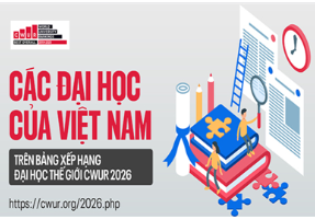 Các Đại học Việt Nam trên Bảng Xếp hạng Đại học thế giới CWUR 2026