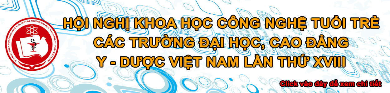 Hội nghị Khoa học công nghệ tuổi trẻ các trường đại học, cao đẳng Y-Dược Việt Nam lần thứ XVIII