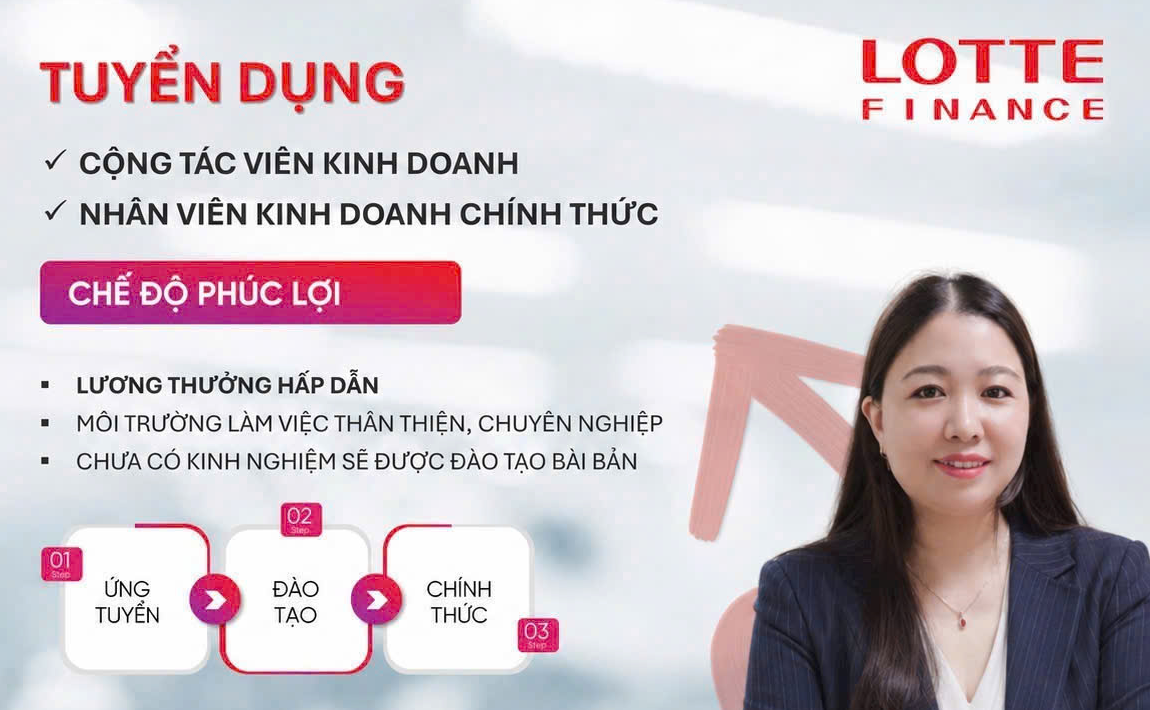 [TUYỂN DỤNG] LOTTE FINANCE TÌM KIẾM NHÂN SỰ KINH DOANH