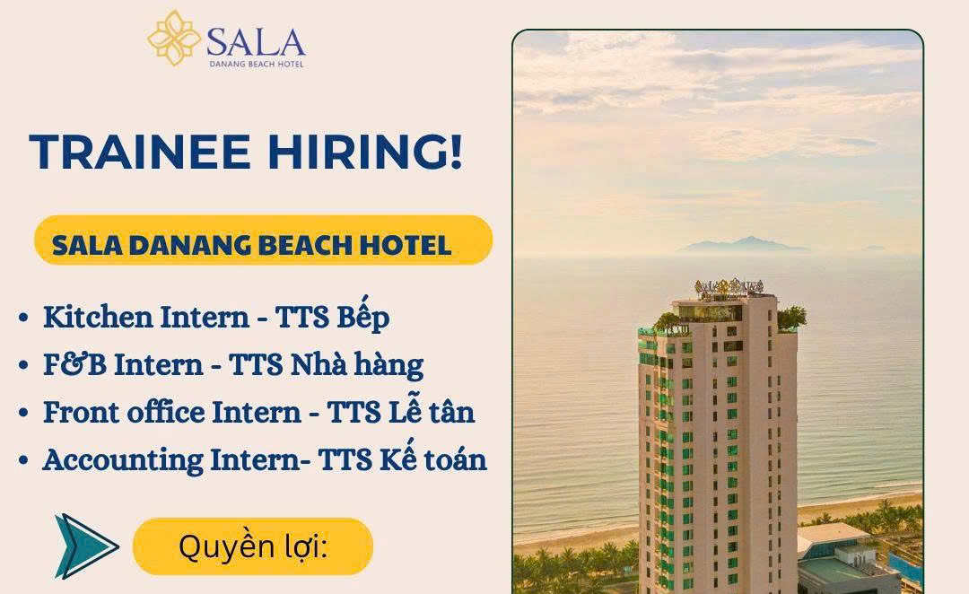 🌊 SALA DANANG BEACH HOTEL TUYỂN THỰC TẬP SINH! 🌊