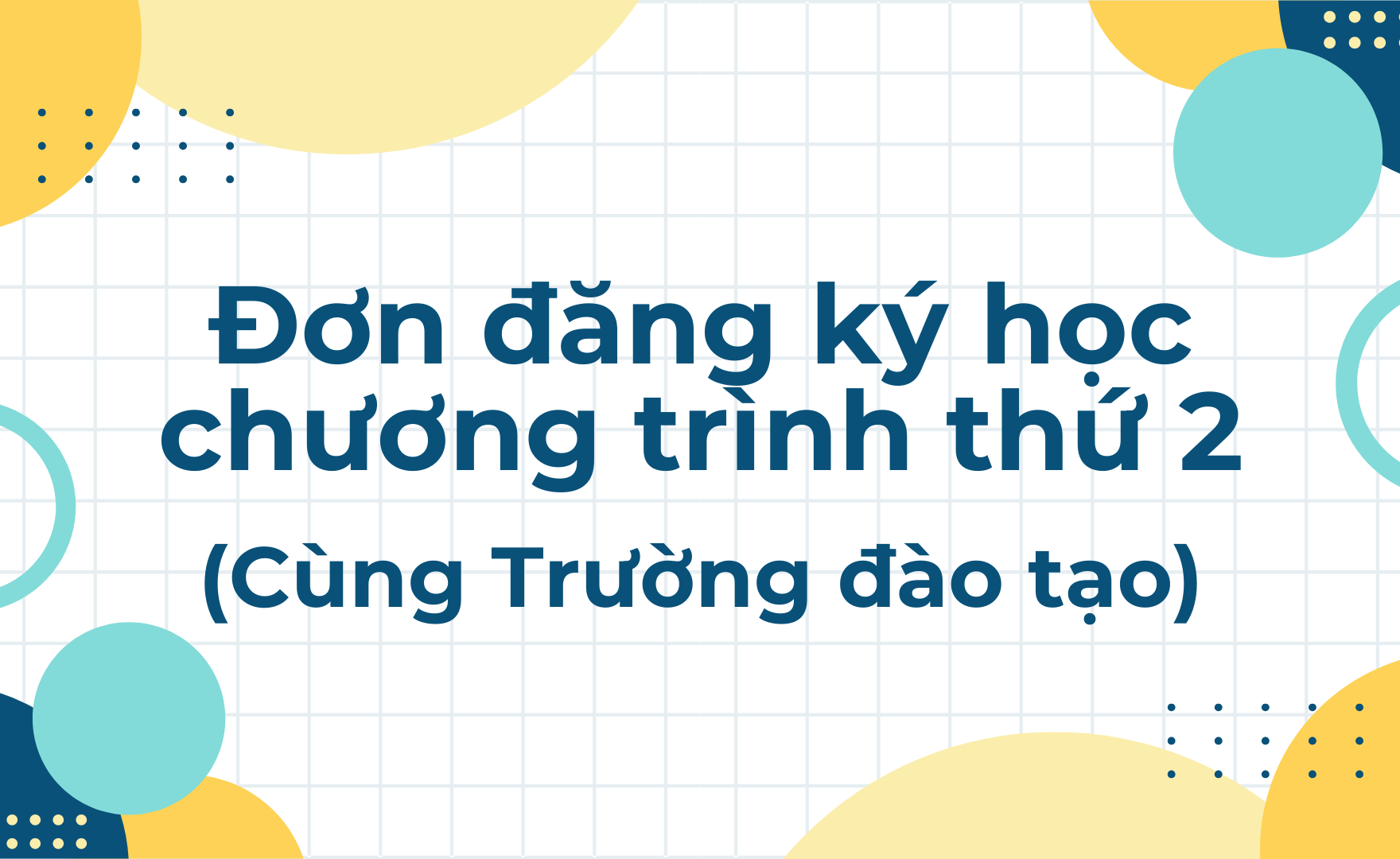 Đơn đăng ký ngành học thứ 2 (cùng trường Đào tạo)
