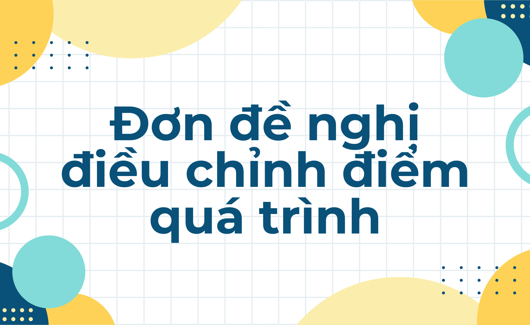 Đơn xin điều chỉnh điểm quá trình