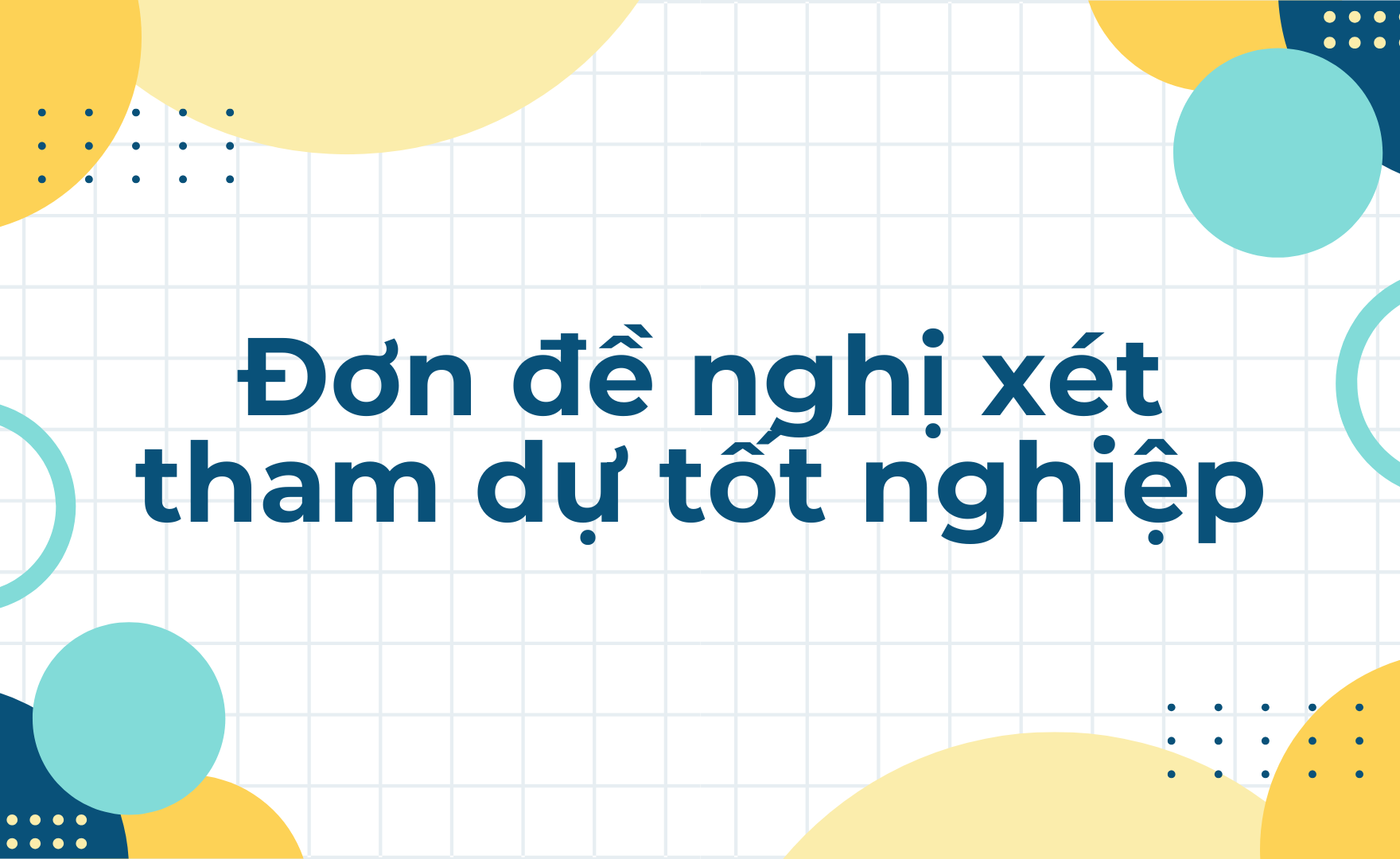 Đơn đề nghị xét tham dự tốt nghiệp