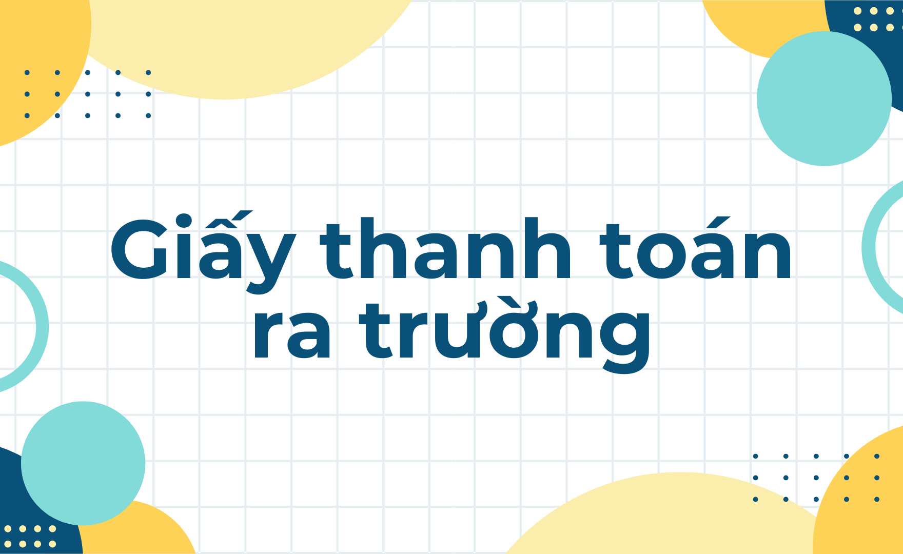 Giấy thanh toán ra trường