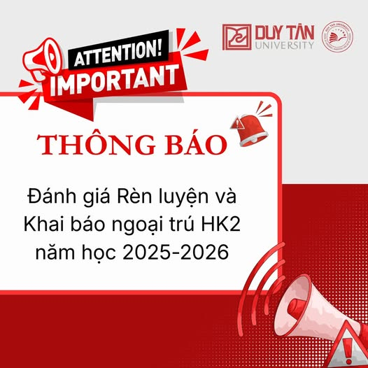 🔔THÔNG BÁO: VỀ VIỆC ĐÁNH GIÁ RÈN LUYỆN SINH VIÊN HỌC KỲ II (2025-2026) VÀ KÊ KHAI NGOẠI TRÚ 🔥