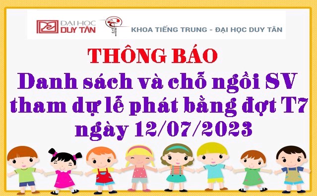 Danh sách và chỗ ngồi sinh viên tham dự lễ phát bằng đợt T7 ngày 12/07/2023