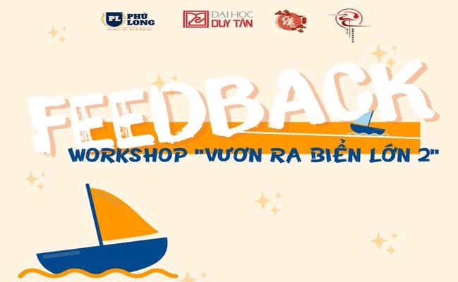 FEEDBACK WORKSHOP “VƯƠN RA BIỂN LỚN 2” NGÀY 07.05.2022