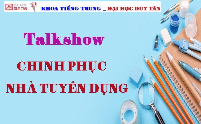 Talkshow lần 2 “CHINH PHỤC NHÀ TUYỂN DỤNG"