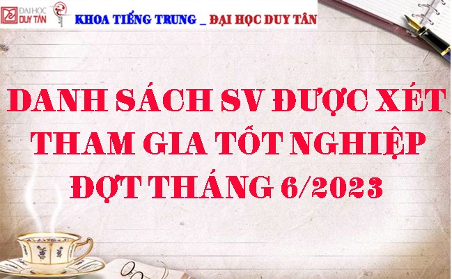 Danh sách SV được xét tham gia tốt nghiệp đợt tháng 06/2023