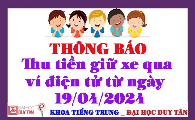 Thông báo Về việc thu tiền giữ xe qua ví điện tử từ ngày 19/04/2024