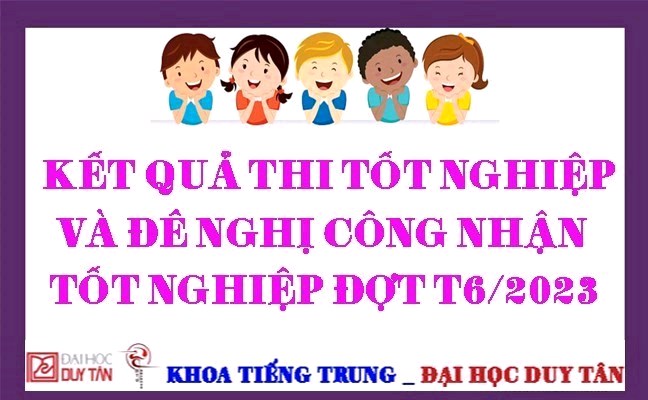 Kết quả thi tốt nghiệp và đề nghị công nhận tốt nghiệp đợt T6/2023