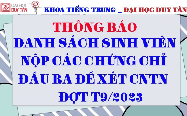 Danh sách sinh viên nộp các chứng chỉ đầu ra để xét CNTN đợt T9/2023