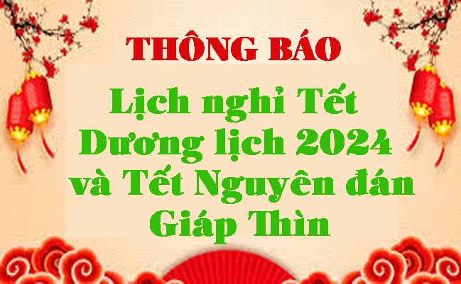 Lịch nghỉ Tết Dương lịch 2024 và Tết Nguyên đán Giáp Thìn