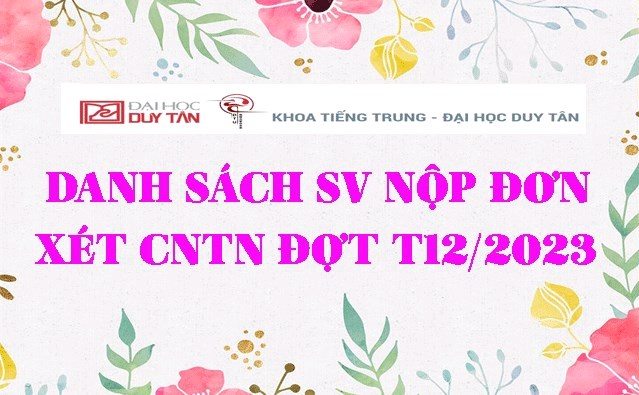 Danh sách sinh viên nộp đơn xét CNTN đợt T12/2023