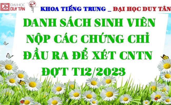 Danh sách SV nộp các chứng chỉ đầu ra để xét CNTN đợt T12/2023