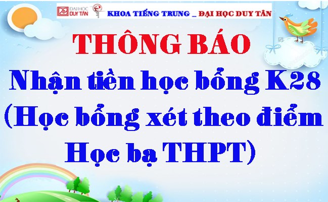 Thông báo nhận tiền học bổng K28 (HB xét theo điểm Học bạ THPT)