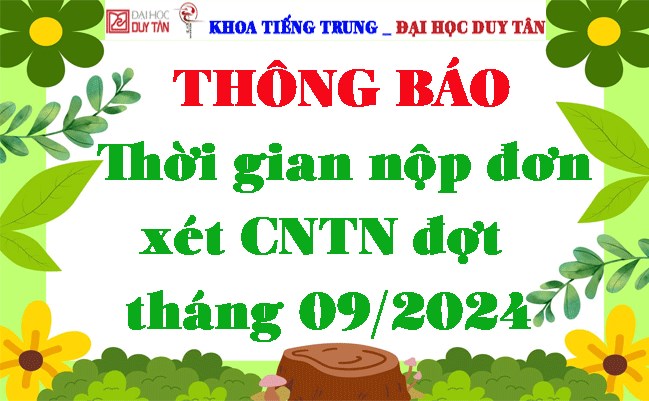 Thông báo nộp đơn xét CNTN đợt tháng 09/2024