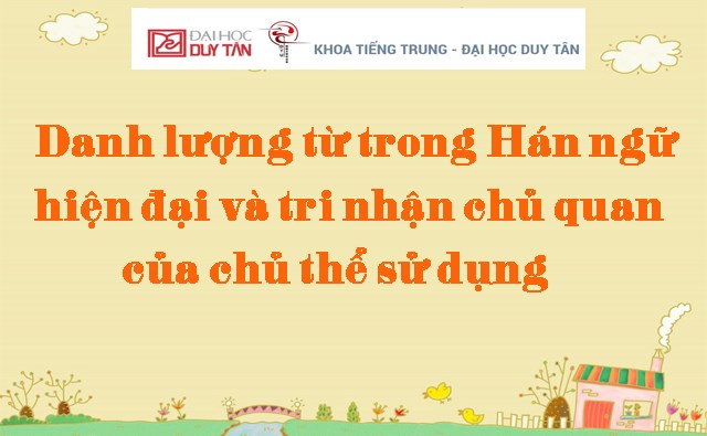 Danh lượng từ trong Hán ngữ hiện đại và tri nhận chủ quan của chủ thể sử dụng