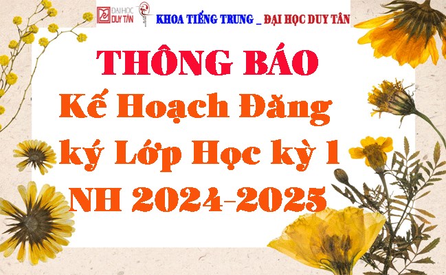 Kế Hoạch Đăng ký Lớp Học kỳ 1 Năm học 2024-2025