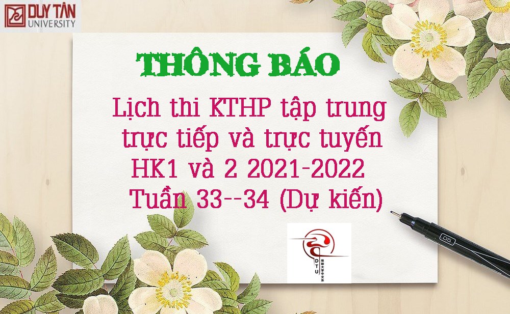 Lịch thi KTHP tập trung trực tiếp và trực tuyến HK1 và 2 2021-2022 Tuần 33--34 (Dự kiến)