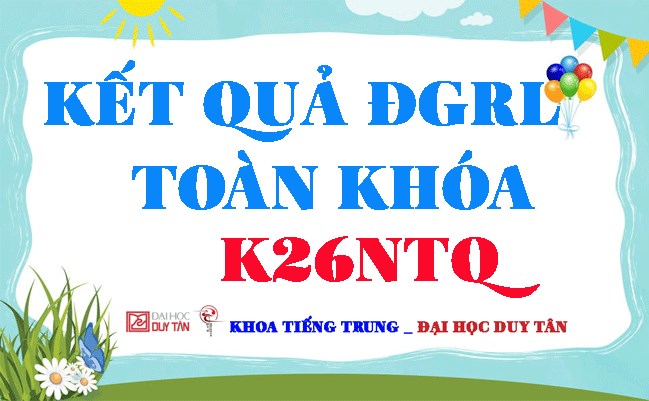 Kết quả Đánh giá rèn luyện toàn khóa K26NTQ