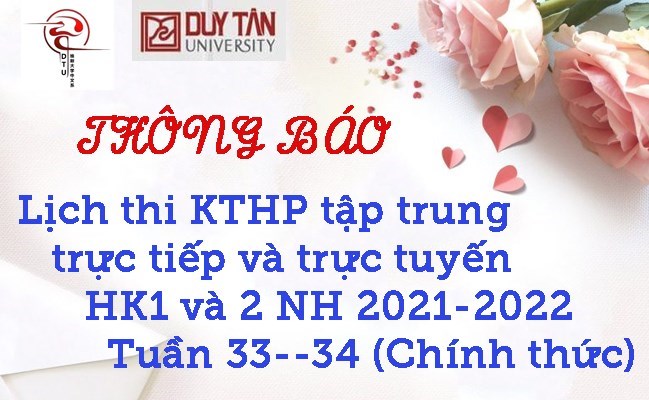 Lịch thi KTHP tập trung trực tiếp và trực tuyến HK1 và 2 2021-2022 Tuần 33--34 (Chính thức)