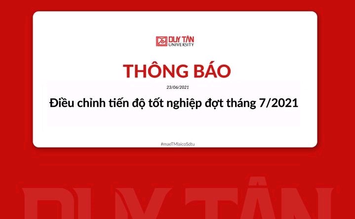 Thông báo về việc điều chỉnh tiến độ tốt nghiệp đợt tháng 7/2021