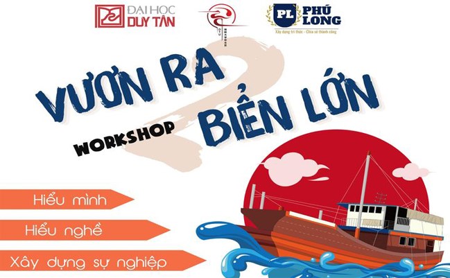 WORKSHOP VƯƠN RA BIỂN LỚN 2 - HIỂU MÌNH, HIỂU NGHỀ, XÂY DỰNG SỰ NGHIỆP