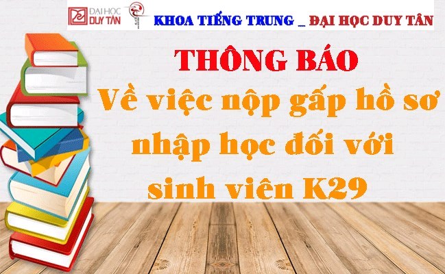 Thông báo nộp gấp hồ sơ nhập học đối với sinh viên K29