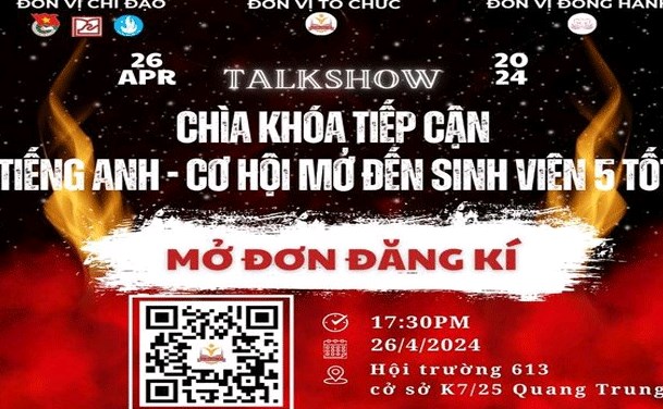 [HỖ TRỢ TRUYỀN THÔNG][TALKSHOW CHÌA KHÓA TIẾP CẬN TIẾNG ANH - CƠ HỘI MỞ ĐẾN SINH VIÊN 5 TỐT]