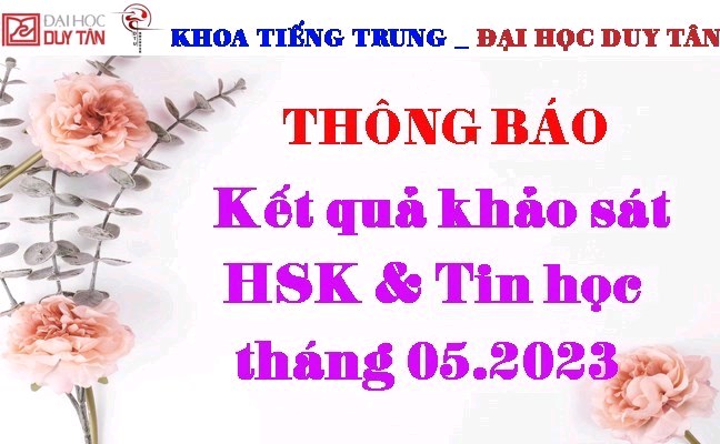 Kết quả khảo sát HSK & Tin học tháng 05.2023