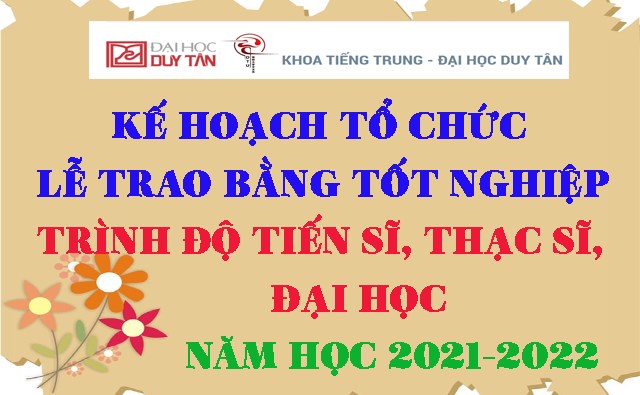 Kế hoạch Tổ chức Lễ trao bằng tốt nghiệp trình độ tiến sỹ, thạc sỹ, đại học năm học 2021-2022