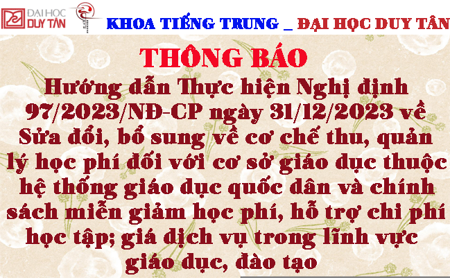 Thông báo Hướng dẫn Thực hiện Nghị định 97/2023/NĐ-CP ngày 31/12/2023 về Sửa đổi, bổ sung một số điều của Nghị định 81/2021/NĐ-CP ngày 27/8/2021 của Chính phủ quy định về cơ chế thu, quản lý học phí đối với cơ sở giáo dục thuộc hệ thống giáo dục quốc dân và chính sách miễn giảm học phí, hỗ trợ chi phí học tập; giá dịch vụ trong lĩnh vực giáo dục, đào tạo