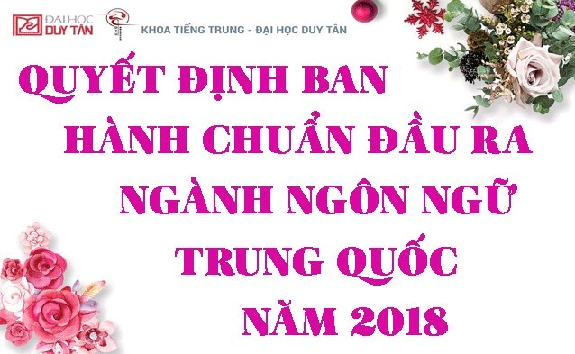 Quyết định Ban hành Chuẩn đầu ra ngành Ngôn ngữ Trung Quốc năm 2018