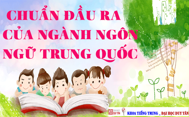 Chuẩn đầu ra của ngành Ngôn ngữ Trung Quốc