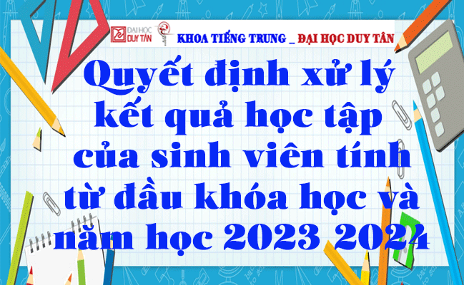 Quyết định xử lý kết quả học tập của sinh viên tính từ đầu khóa học và năm học 2023-2024