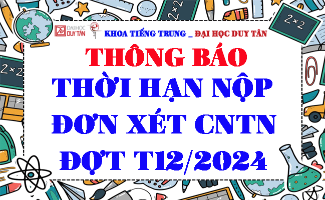 Thông báo thời hạn nộp đơn xét CNTN đợt tháng 12/2024