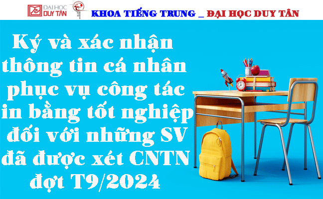 Ký và xác nhận thông tin cá nhân phục vụ công tác in bằng tốt nghiệp đối với những SV đã được xét CNTN đợt T9/2024