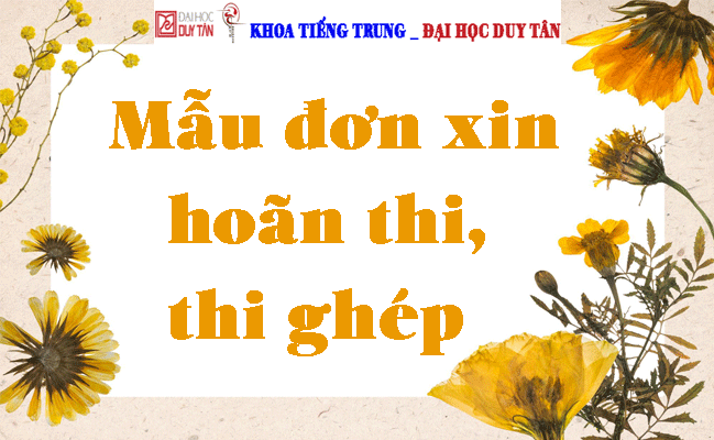 Mẫu đơn xin Hoãn thi - Thi ghép