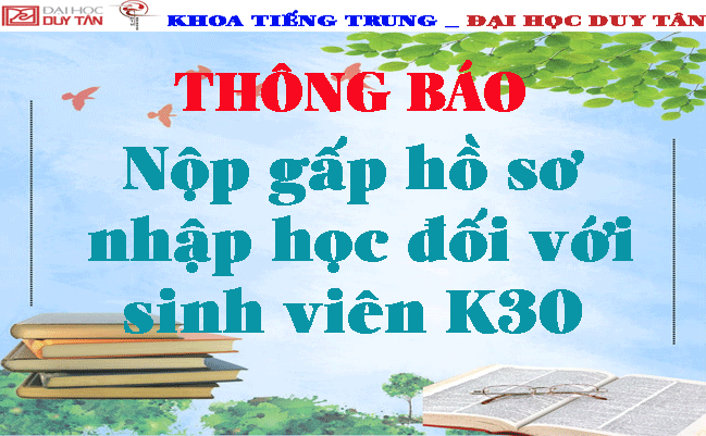 Thông báo 	về việc nộp gấp hồ sơ nhập học đối với sinh viên K30